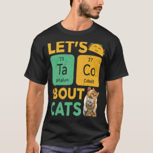 Laten we erover tacoën Ca Taco Kat T-shirt
