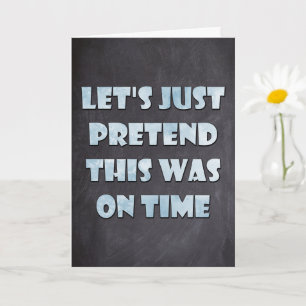 Laten we ervoor zorgen dat dit op tijd was, vermoe kaart