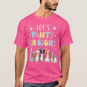 Laten we feest vieren, ik ben acht dierbare puppy t-shirt