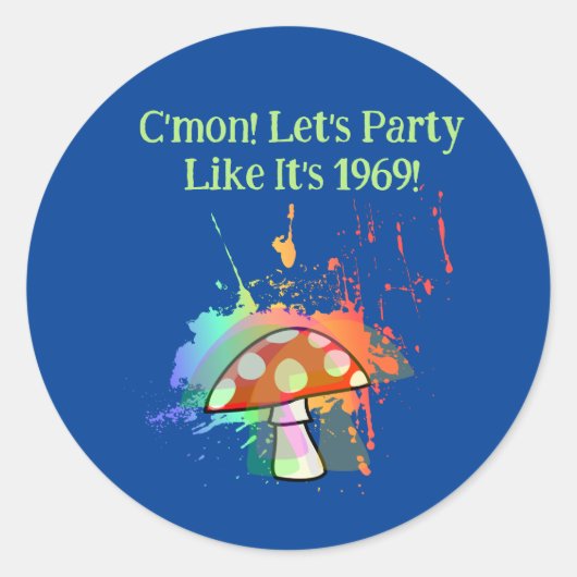 Laten we feesten alsof het 1969 is! ronde sticker (Voorkant)