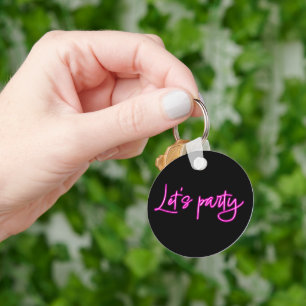 Laten we feesten met hete roze neon script minimal sleutelhanger