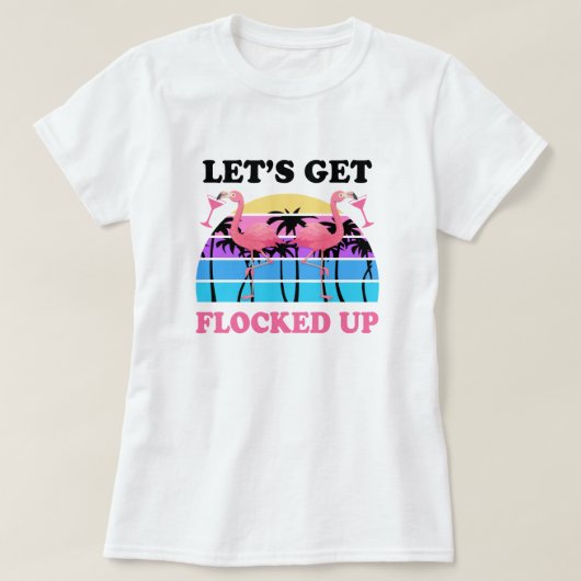 Laten we Flamingo Funny Retro Party opsluiten T-shirt (Design voorkant)
