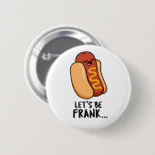 Laten we Frank Funny Hot Dog zijn Ronde Button 5,7 Cm (Voorkant /achterkant)