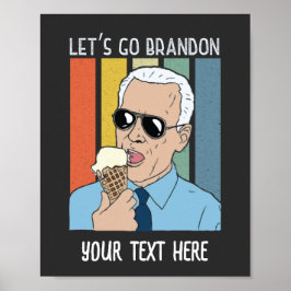 Laten we gaan Brandon Funny Biden Ice Cream Meme R Poster