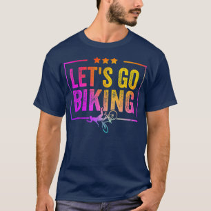 Laten we gaan fietsen - Sarcastische Biker Lover 7 T-shirt