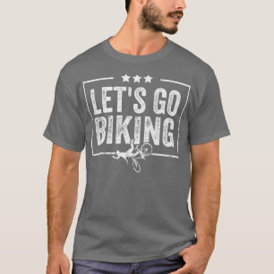 Laten we gaan fietsen - Sarcastische Biker Lover 7 T-shirt