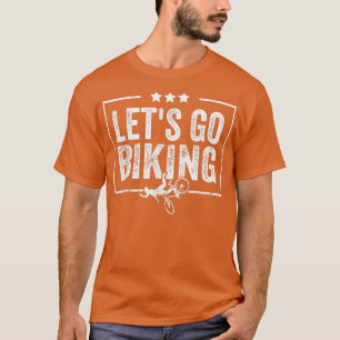 Laten we gaan fietsen - Sarcastische biker Lover 9 T-shirt