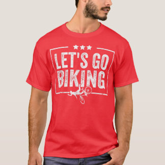 Laten we gaan fietsen - Sarcastische biker Lover 9 T-shirt