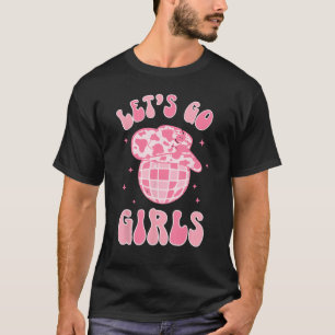 Laten we gaan Meiden Disco Vrijgezellenfeest Brui T-shirt