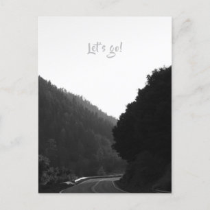 "Laten we gaan!" Mountain Road Trip Adventure B&W  Briefkaart
