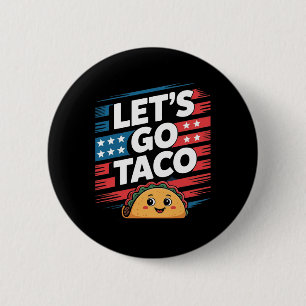 Laten we gaan Taco altijd bezwijkt Taco Grappige M Ronde Button 5,7 Cm