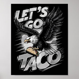 Laten we gaan Taco Funny Trump altijd afhaken &#; Poster