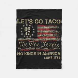 Laten we gaan Taco Geen koningen in Amerika sinds  Fleece Deken