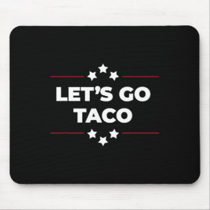 Laten we gaan Taco Grappig Laten we gaan Taco Vier Muismat