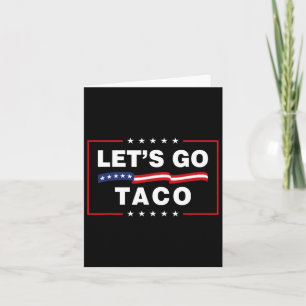 Laten we gaan Taco Grappig Politieke Taco Trump Al Kaart