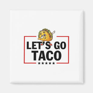 Laten we gaan Taco grappig Trump altijd kneust _18 Magneet