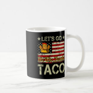 Laten we gaan Taco grappig Trump altijd kneust uit Koffiemok