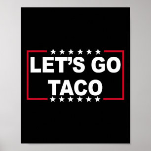 Laten we gaan Taco Grappige spreuk Quote voor mann Poster
