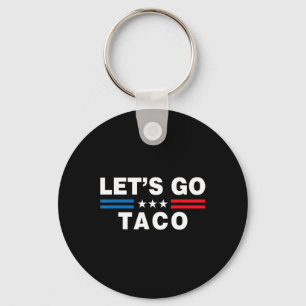 Laten we gaan Taco Grappige Taco Trump T.a.c.o Gra Sleutelhanger