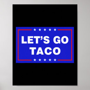 Laten we gaan Taco Grappige Taco Trump T.a.c.o Lat Poster