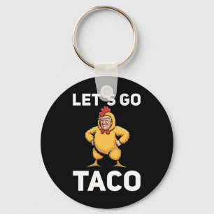 Laten we gaan Taco Grappige Trump Kip Kostuum Grap Sleutelhanger