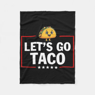 Laten we gaan Taco Grappige Trump Komt altijd teru Fleece Deken