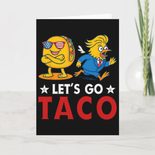 Laten we gaan Taco Grappige Trump Komt altijd teru Kaart