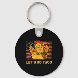 Laten we gaan Taco Grappige Trump Komt altijd teru Sleutelhanger