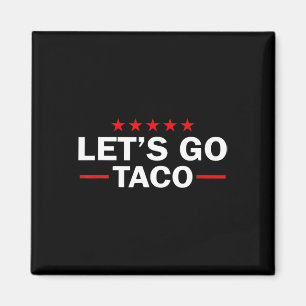 Laten we gaan Taco Grappige Trump Kwijlt Altijd Ui Magneet