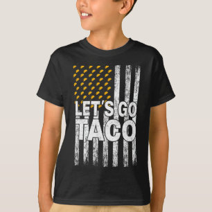 Laten we gaan Taco Grappige Trump Kwijlt Altijd Ui T-shirt