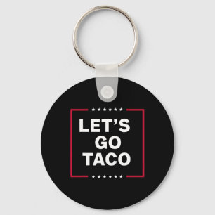 Laten we gaan Taco Grappige Trump Ontwijkt Altijd Sleutelhanger