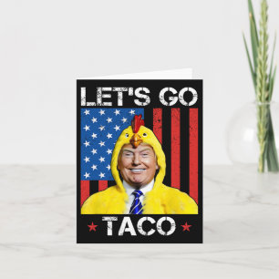 Laten we gaan Taco Grappige Trump Piept Altijd 36 Kaart