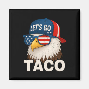 Laten we gaan Taco Grappige Trump Piept Altijd 69 Magneet