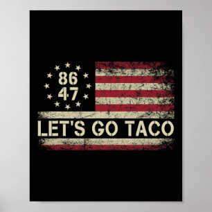 Laten we gaan Taco Grappige Trump Piept Altijd 70 Poster