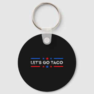 Laten we gaan Taco Grappige Trump Piept altijd uit Sleutelhanger