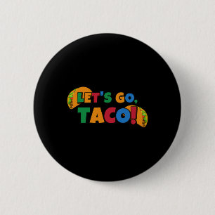 Laten we gaan Taco' Kip Trump Tarief 1 Ronde Button 5,7 Cm
