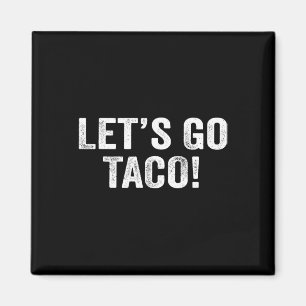Laten we gaan Taco &#; Magneet