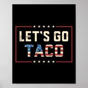 Laten we gaan Taco Retro Politiek Grappig T.a.c.o Poster