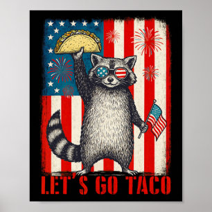 Laten we gaan Taco Trade Tariff Funny Raccoon 4th Poster