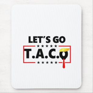 Laten we gaan Taco Trump 4 juli Taco liefhebbers Muismat