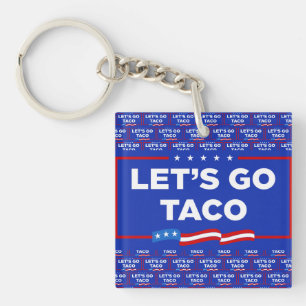Laten we gaan Taco Trump altijd kippen uit grappig Sleutelhanger