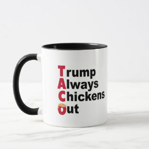Laten we gaan taco Trump altijd kippen uit Mok