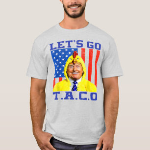 Laten we gaan Taco Trump Kip Uit Politieke Grappig T-shirt