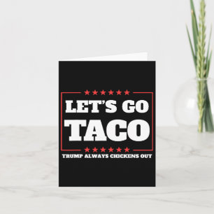 Laten we gaan Taco Trump kippen altijd uit de tari Kaart