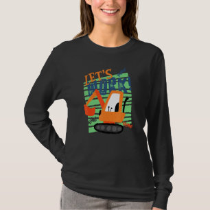Laten we gaan werken... zodat je later een graafjo t-shirt