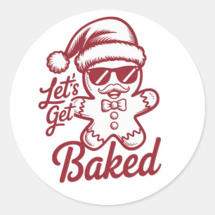 Laten we Gebakken Snarky Kerst Sarcasme Grappig Ronde Sticker