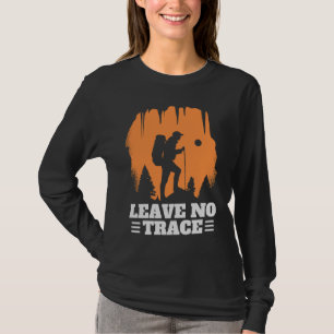 Laten we geen sporen achter Wandelaar Buitenliefhe T-shirt