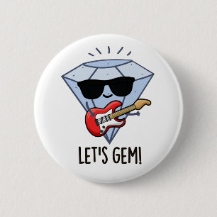 Laten we Gem Funny Jewel Pun nemen Ronde Button 5,7 Cm