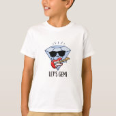 Laten we Gem Funny Jewel Pun nemen T-shirt (Voorkant)