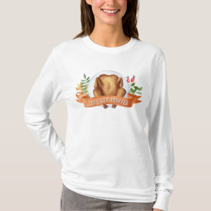Laten we gevulde Thanksgiving Turkije halen T-shirt